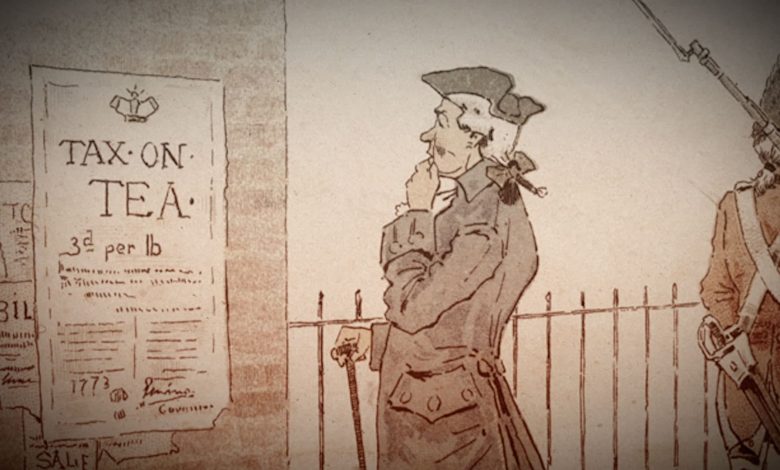 Was the American Revolution Not Caused Just Because Tea Tax? 1 Was the American Revolution Not Caused Just Because Tea Tax