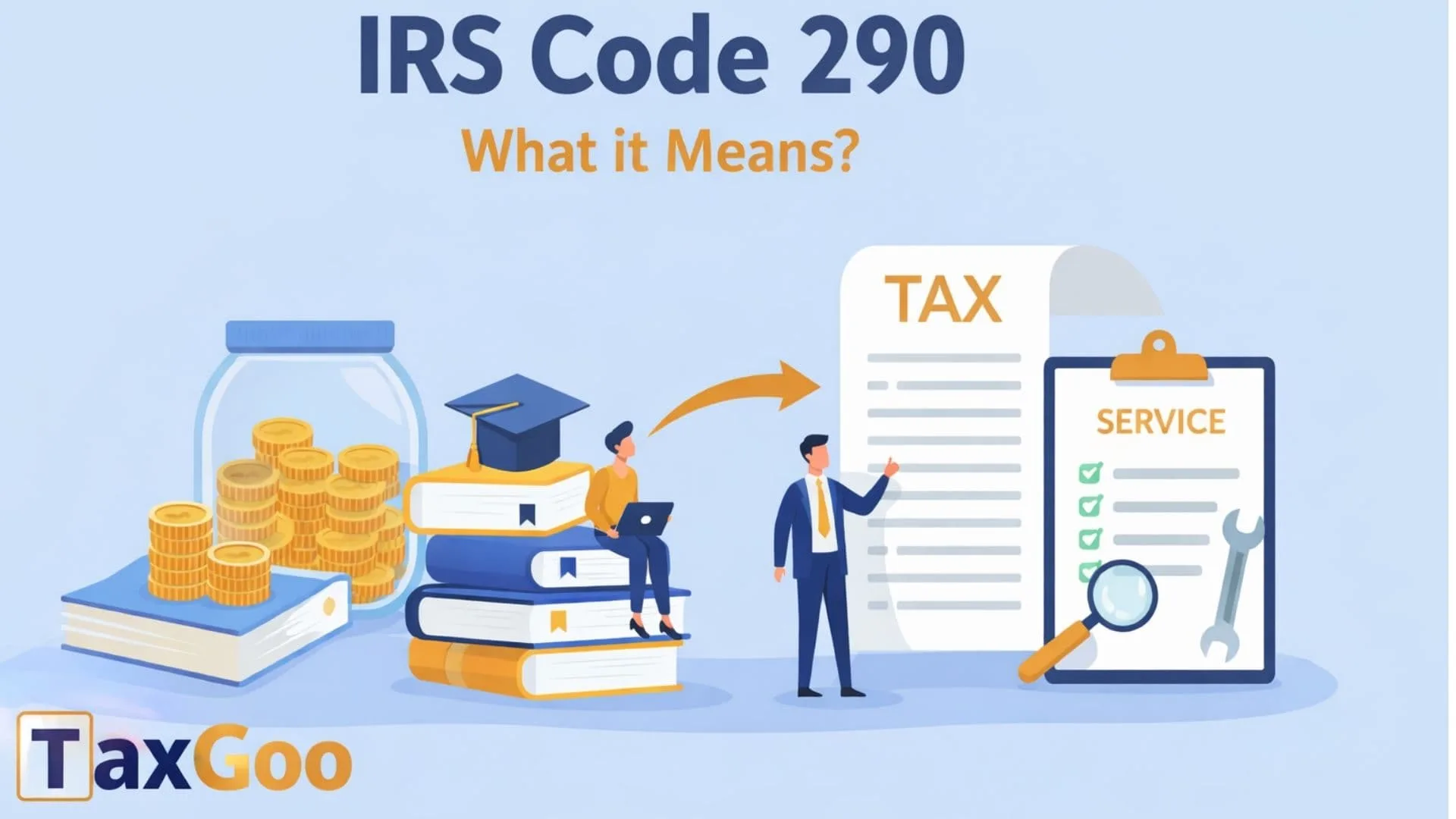 IRS Code 290: What it Means? 1 IRS Code 290 What it Means